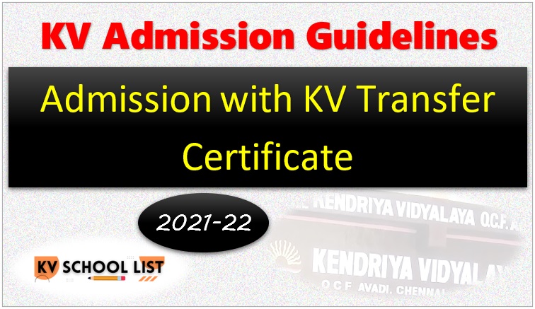 KVS Admission Guidelines 2021-22 Admission with KV Transfer Certificate