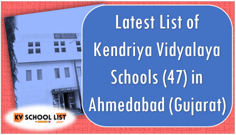 Latest List of Kendriya Vidyalaya Schools in Ahmedabad (Gujarat)