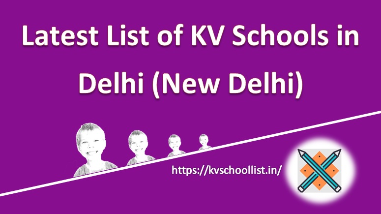 Latest list of KV Schools in Delhi new delhi