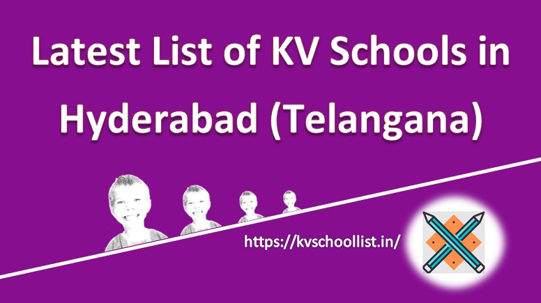 Latest list of KV Schools in Hyderabad Telangana