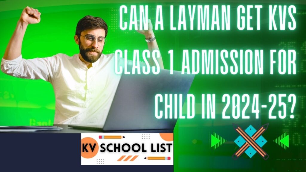 Can a Layman Get KVS Class 1 Admission for Child in 2024-25