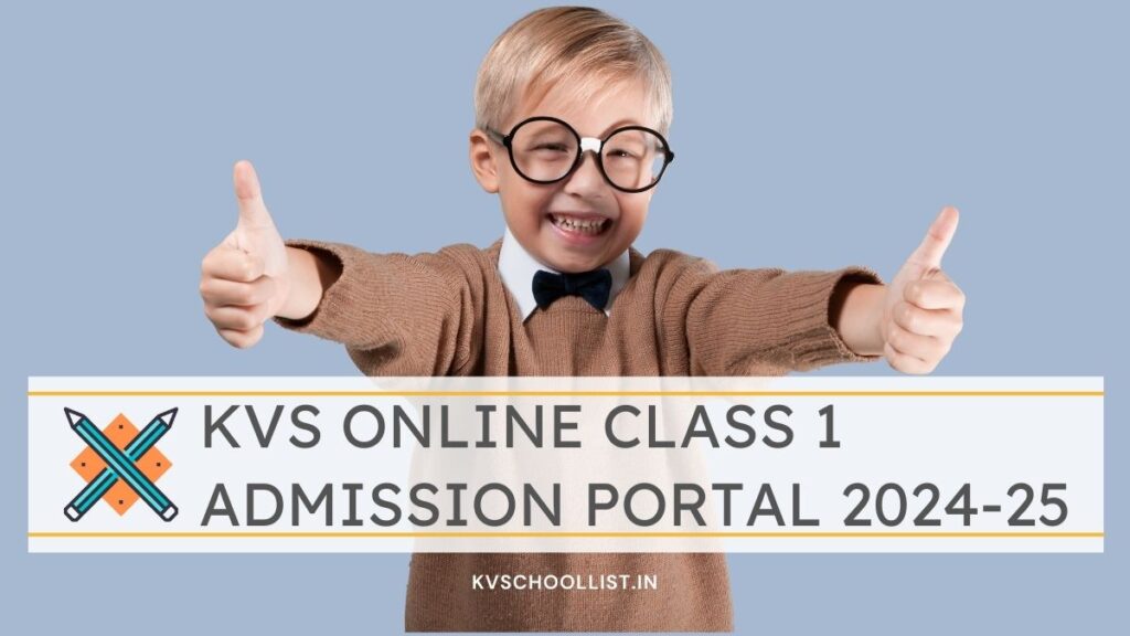 KVS Online Class 1 Admission Portal 2024-25